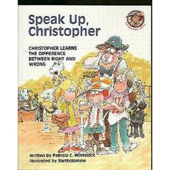 Pre-Owned Speak Up, Christopher: Christopher Learns the Difference Between Right and Wrong (Christopher Books) (Paperback) 0806623551 9780806623559