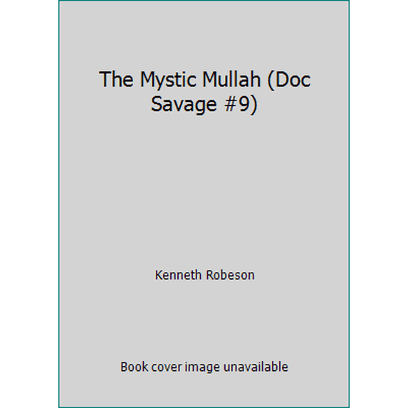 Pre-Owned The Mystic Mullah (Doc Savage #9) (Paperback) 055310120X 9780553101201