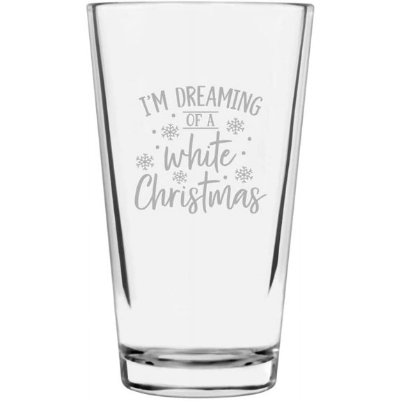 I'm Dreaming Of A White Christmas Merry Christmas Etched 16oz Libbey Pint Glass