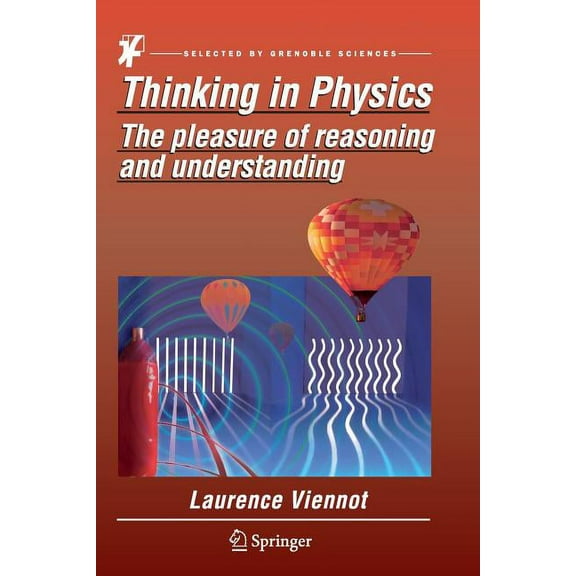 Thinking in Physics: The Pleasure of Reasoning and Understanding, (Paperback)
