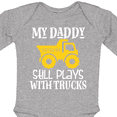 thumbnail image 4 of Inktastic Construction My Daddy Still Plays with Trucks Boys or Girls Long Sleeve Baby Bodysuit, 4 of 5
