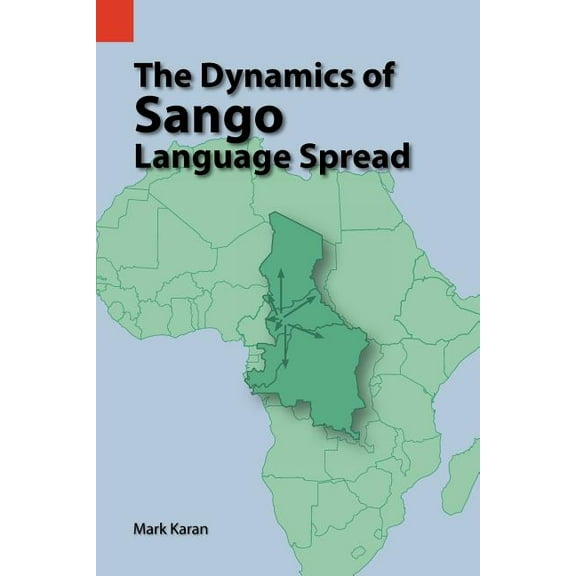 The Dynamics of Sango Language Spread (Paperback)