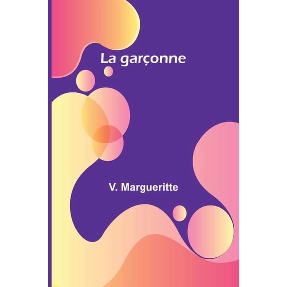 La garçonne, (Paperback)