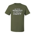 thumbnail image 2 of Wild Bobby, Best Husbands Gets Promoted to Daddy, Father's Day, Men Graphic T-Shirt, Military Green, Large, 2 of 3