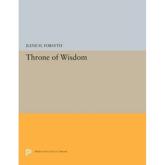 Princeton Legacy Library Throne of Wisdom, Book 5364, (Paperback)