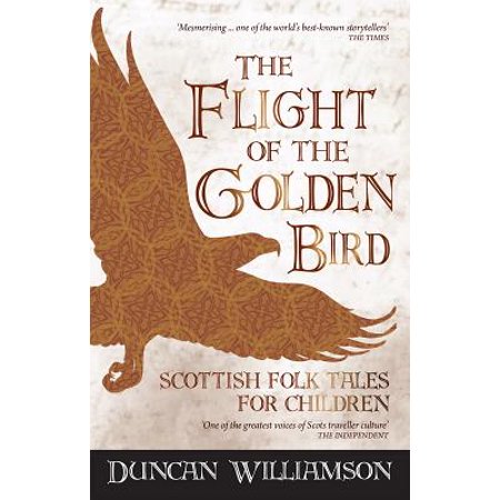 The Flight Of The Golden Bird Scottish Folk Tales For Children - 