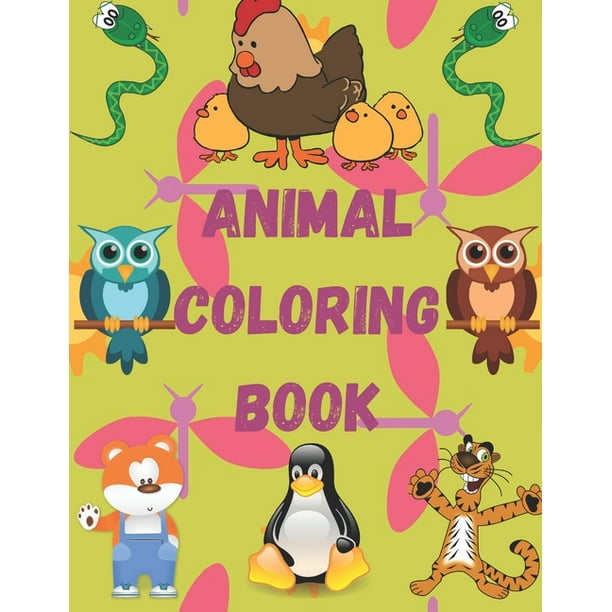 Download Animal Coloring Book Animal Coloring Book For Kids Size 8 5 X 11 In 21 59 X 27 94 Cm Paperback Large Print Walmart Com Walmart Com