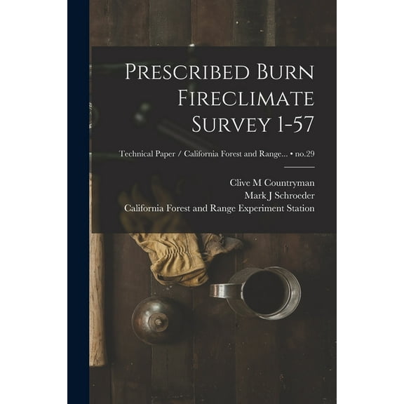 Prescribed Burn Fireclimate Survey 1-57; no.29, (Paperback)