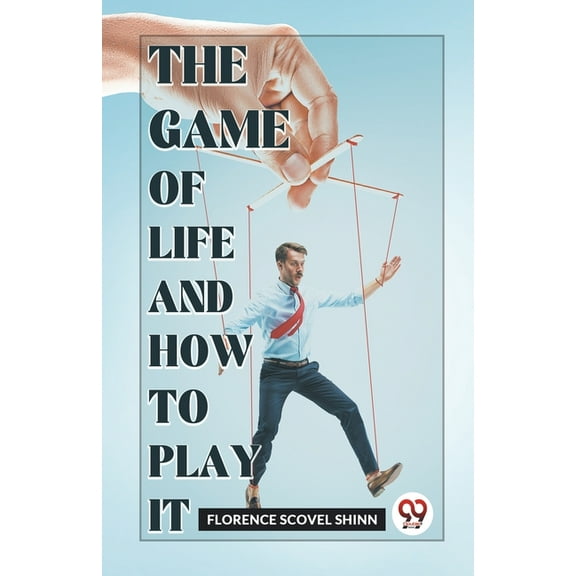The Game Of Life And How To Play It, (Paperback)