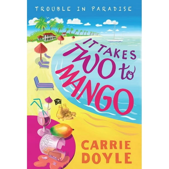 Trouble in Paradise! It Takes Two to Mango, Book 1, (Paperback)