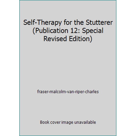 Pre-Owned Self-Therapy for the Stutterer (Publication 12: Special Revised Edition) (Paperback) 0933388179 9780933388178