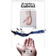 thumbnail image 1 of Libro El Sueño De Gabriel Tapa Blanda, Autor Alejandro Benavente Piñero, Editorial Palabras Palibros, 1 of 1