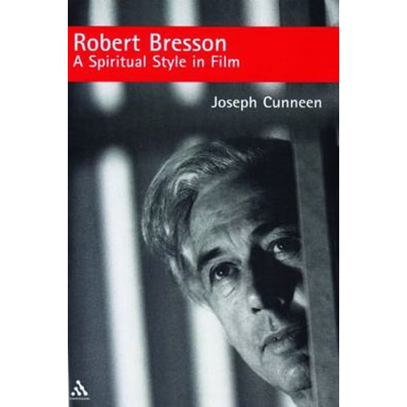 Pre-Owned Robert Bresson: A Spiritual Style in Film (Paperback) 0826416055 9780826416056