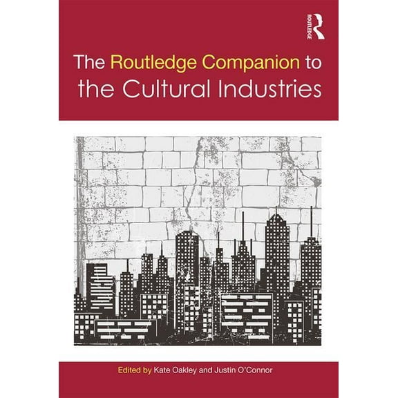 Routledge Media and Cultural Studies Com The Routledge Companion to the Cultural Industries, (Paperback)