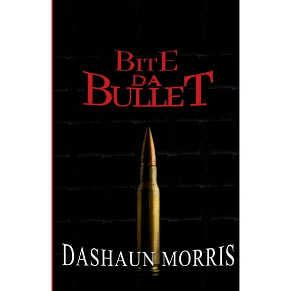 Bite Da Bullet, (Paperback)