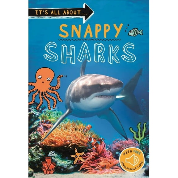 It's all about... Snappy Sharks: Everything you want to know about these sea creatures in one amazing book