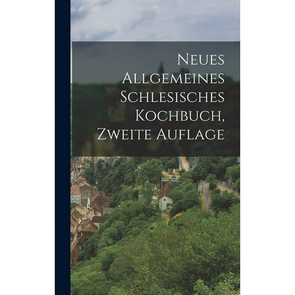 Neues Allgemeines Schlesisches Kochbuch, zweite Auflage (Hardcover)