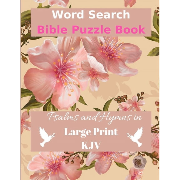 Word Search Bible Puzzle Book Word Search Bible Puzzle Book: Psalms and Hymns in Large Print KJV, Book 2, (Paperback)