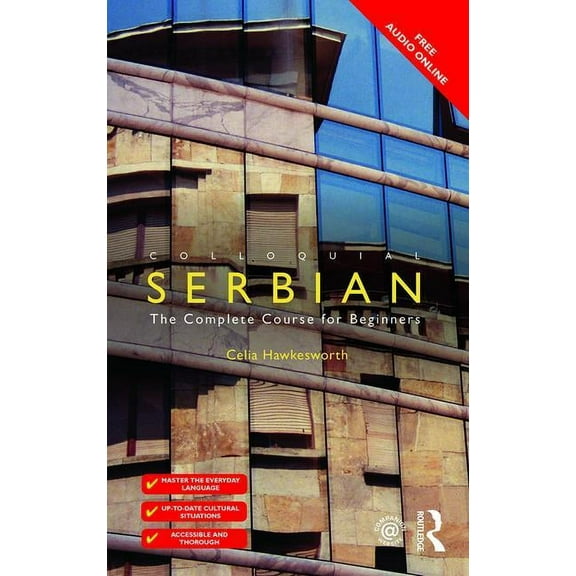 Colloquial Colloquial Serbian: The Complete Course for Beginners, (Paperback)