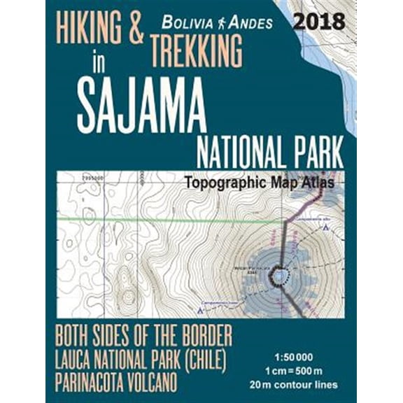 Pre-Owned Hiking & Trekking in Sajama National Park Bolivia Andes Topographic Map Atlas Both Sides of the Border Lauca National Park Chile Parinacota Volcano 1-50000 : Trails, Hikes & Walks Topographic Map