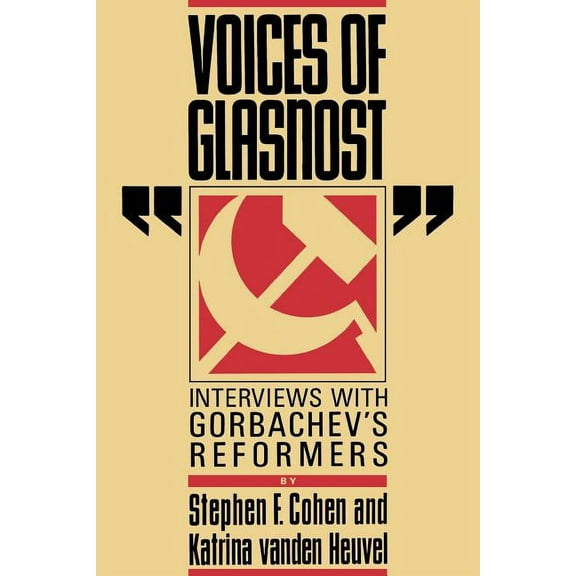 Voices of Glasnost: Interviews with Gorbachev's Reformers, (Paperback)
