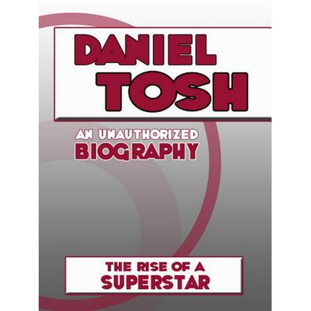 Daniel Tosh: An Unauthorized Biography - eBook