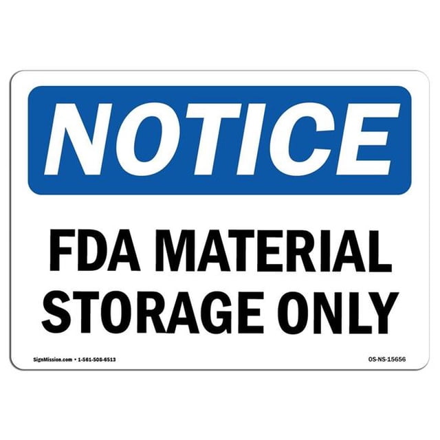 SignMission OS-NS-A-1218-L-15656 12 x 18 in. OSHA Notice Sign - Notice Fda Material Storage Only