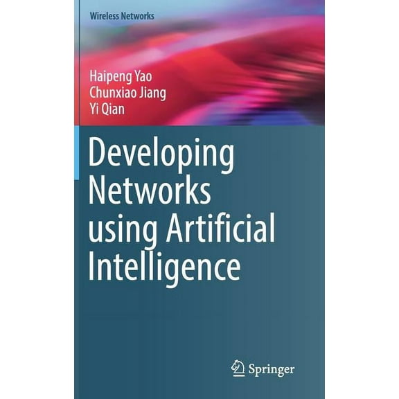 Wireless Networks Developing Networks Using Artificial Intelligence, (Hardcover)