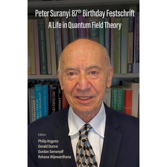 Peter Suranyi 87th Birthday Festschrift, (Hardcover)
