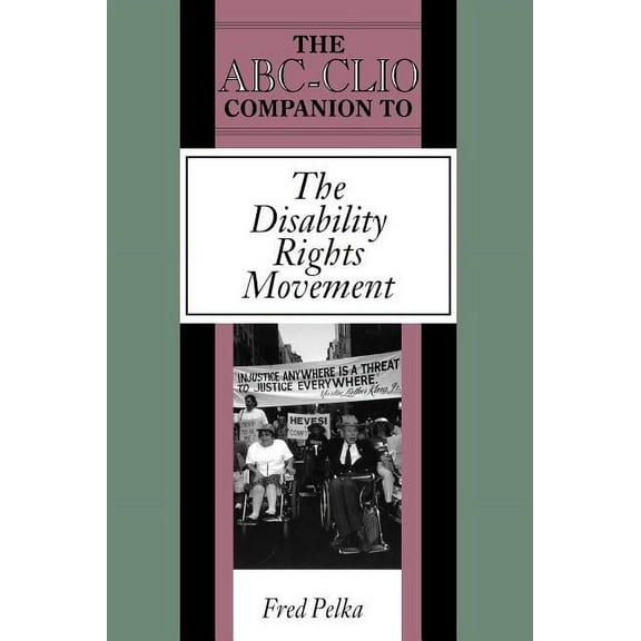The Abc-Clio Companion to the Disability Rights Movement, (Hardcover)