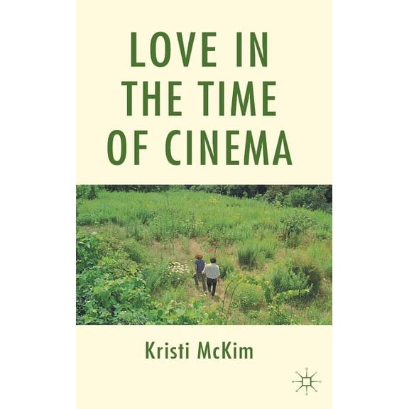 Love in the Time of Cinema, (Hardcover)