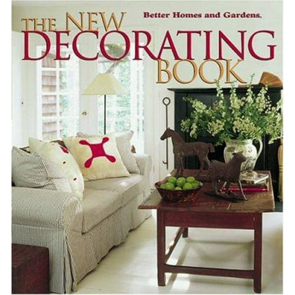 Pre-Owned The New Decorating Book (Better Homes and Gardens(R)) (Paperback) 0696213818 9780696213816