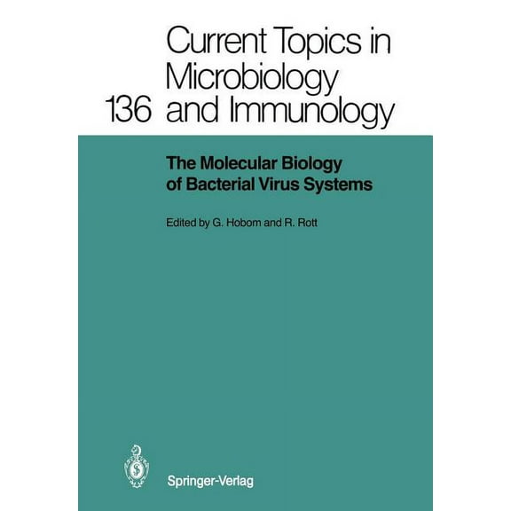 Current Topics in Microbiology and Immmu The Molecular Biology of Bacterial Virus Systems, Book 136, (Paperback)