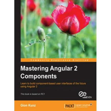 Mastering Angular 2 Components - eBook