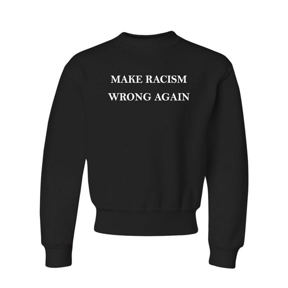 Youth Make Racism Wrong Again Crewneck Sweatshirt