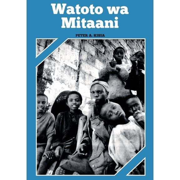 Watoto wa Mitaani, (Paperback)