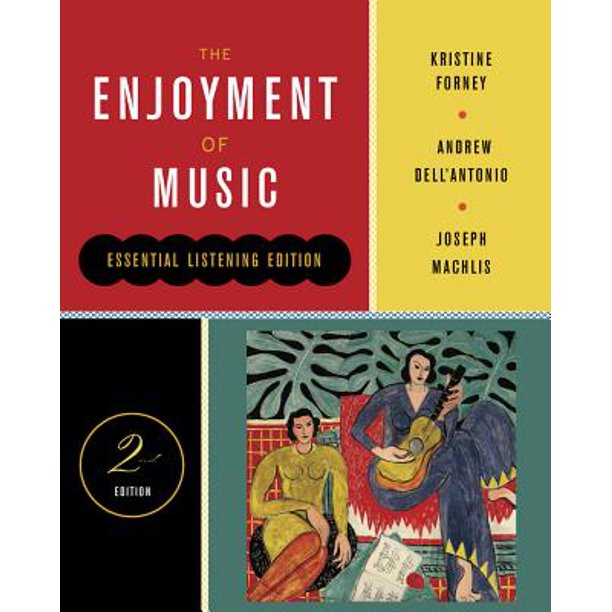 The Enjoyment of Music Essential Listening Edition