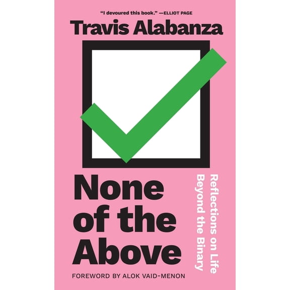 None of the Above: Reflections on Life Beyond the Binary, (Paperback)