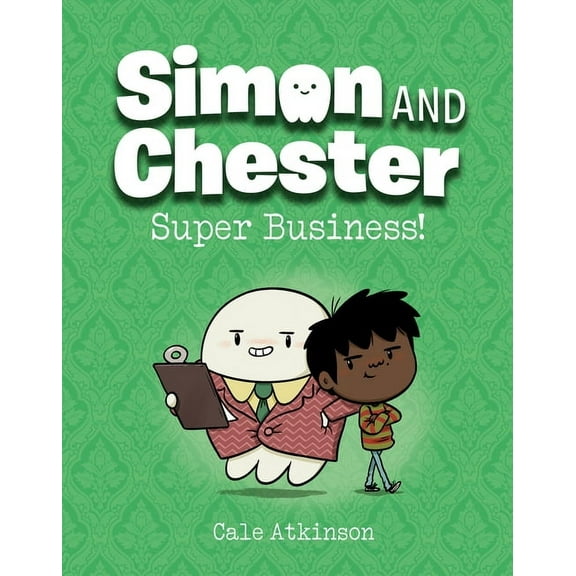 Simon and Chester Super Business! (Simon and Chester Book #6), (Hardcover)