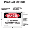 thumbnail image 2 of (2 Pack) Do Not Enter Test In Progress OSHA Danger Sign 18 Inch X 12 Inch Vinyl Label Decal Sticker Weather Resistant, UV Protected for Workplace, Business, and Construction Site, Made, 2 of 7