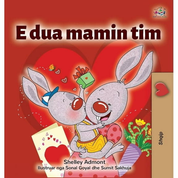 Albanian Bedtime Collection I Love My Mom (Albanian Children's Book), (Hardcover)