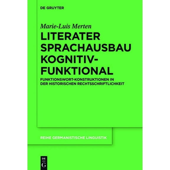 Reihe Germanistische Linguistik Literater Sprachausbau kognitiv-funktional, Book 311, (Hardcover)