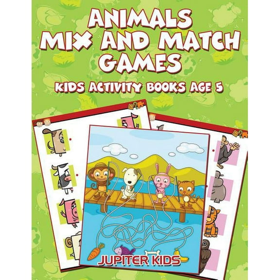 Animals Mix And Match Games: Kids Activity Books Age 5, (Paperback)