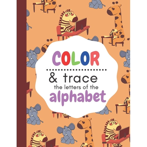 Color & Trace the letters of the alphabet: Pre Kinder workbook. Traceable letters for preschool, (Paperback)
