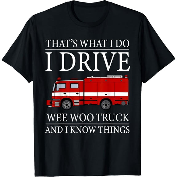 Funny Firefighter Gift Wee Woo Truck Driver Graphic Short Sleeve Tee