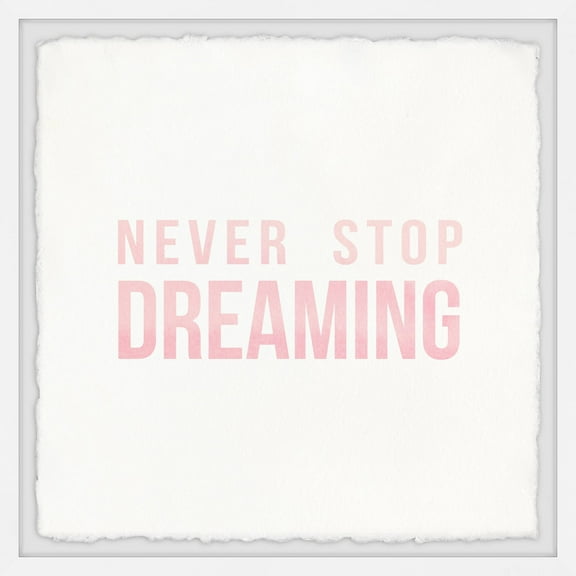 Marmont Hill Never Stop Dreaming VII Framed Wall Art