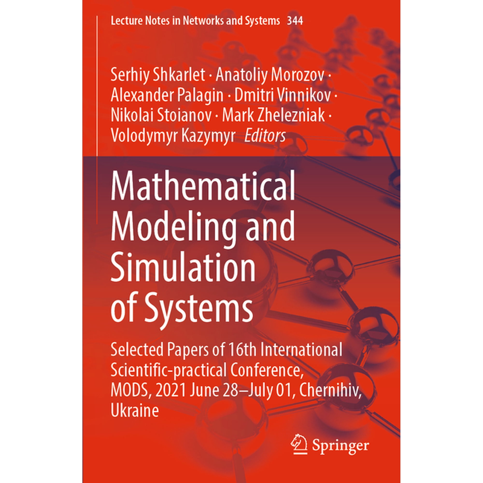 Lecture Notes in Networks and Systems Mathematical Modeling and Simulation of Systems: Selected Papers of 16th International Scientific-Practical Conference Book 344 (Paperback)