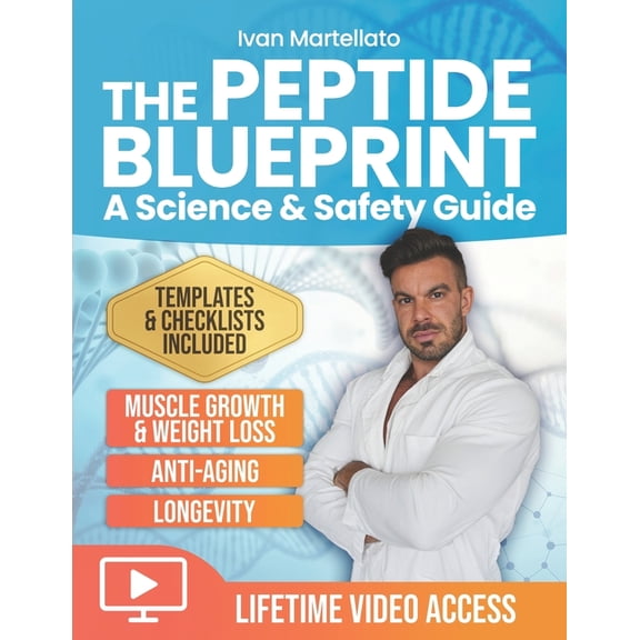 The Peptide Blueprint. A Science & Safety Guide: A Complete Approach to Peptides for Muscle Growth, Anti-aging, Weig, (Paperback)