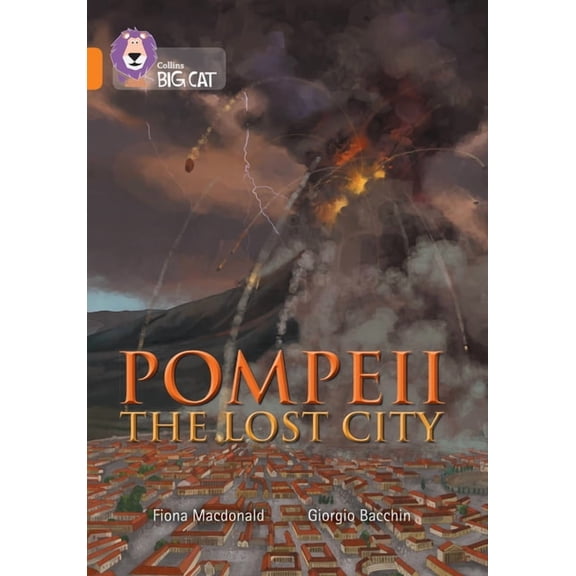 Collins Big Cat Pompeii: The Lost City: Band 06/Orange, (Paperback)