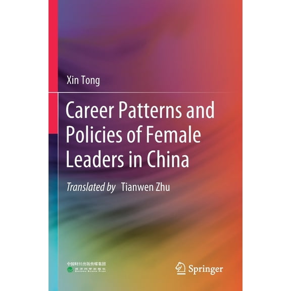 Career Patterns and Policies of Female Leaders in China, (Paperback)